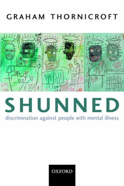 Shunned Discrimination Against People with Mental Illness