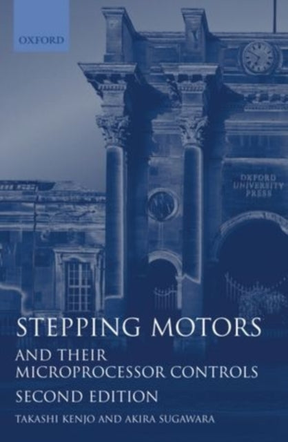 Stepping Motors And Their Microprocessor Controls 34 Monographs in Electrical and Electronic Engineering