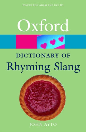 The Oxford Dictionary of Rhyming Slang Oxford