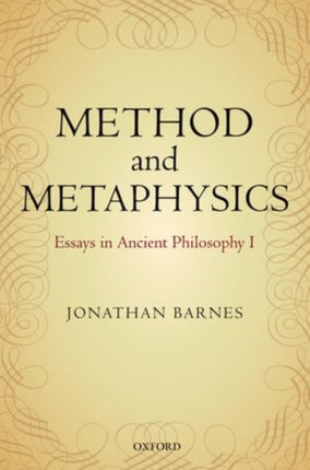 Method and Metaphysics Essays in Ancient Philosophy I