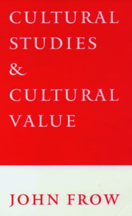 Cultural Studies and Cultural Value Cornell East Asia Series 70