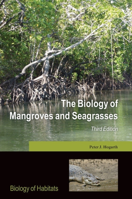 The Biology of Mangroves and Seagrasses
