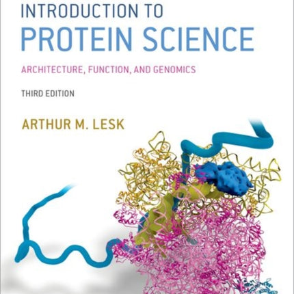 Introduction to Protein Science: Architecture, Function, and Genomics