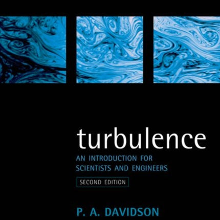 Turbulence: An Introduction for Scientists and Engineers