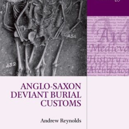 AngloSaxon Deviant Burial Customs Medieval History and Archaeology