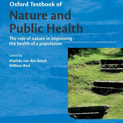 Oxford Textbook of Nature and Public Health: The role of nature in improving the health of a population