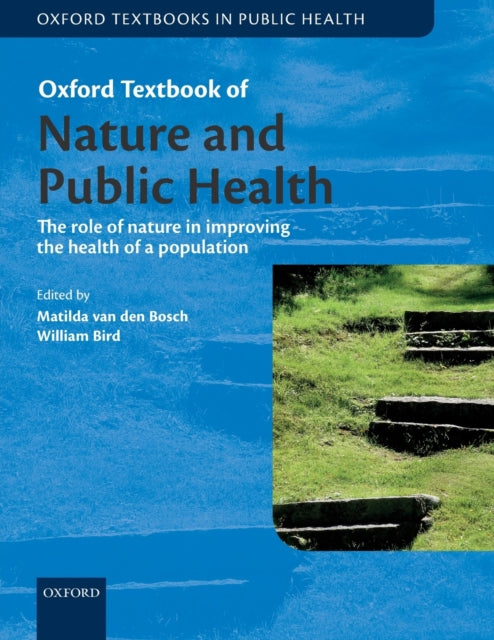 Oxford Textbook of Nature and Public Health: The role of nature in improving the health of a population