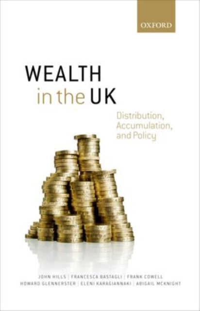 Wealth in the Uk Distribution Accumulation and Policy