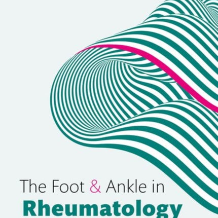 The Foot and Ankle in Rheumatology