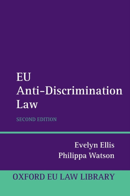 EU AntiDiscrimination Law 2e Oxford European Union Law Library