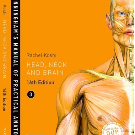 Cunningham's Manual of Practical Anatomy VOL 3 Head, Neck and Brain