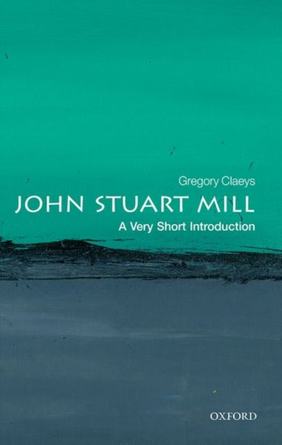 John Stuart Mill: A Very Short Introduction