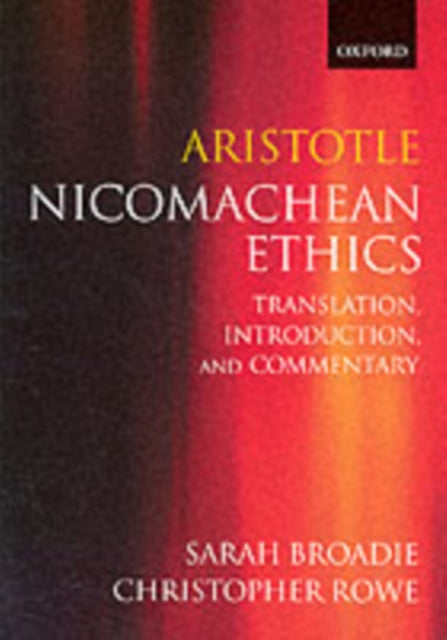 Aristotle: Nicomachean Ethics: Translation, Introduction, Commentary