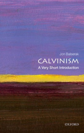 Calvinism: A Very Short Introduction