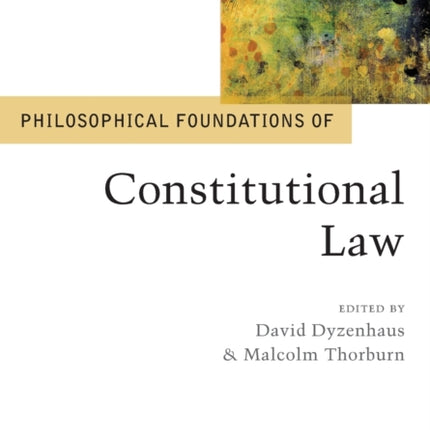 Philosophical Foundations of Constitutional Law
