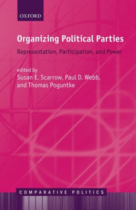 ORGANIZING POLITICAL PARTIES CEP C Representation Participation and Power Comparative Politics