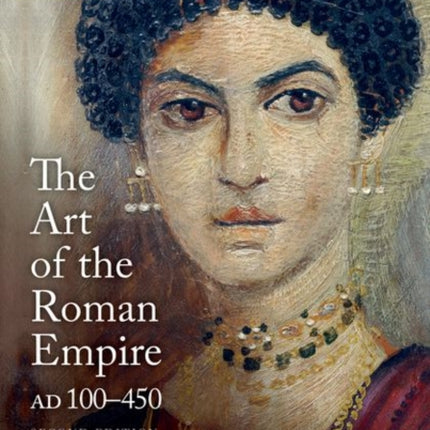 The Art of the Roman Empire: AD 100-450