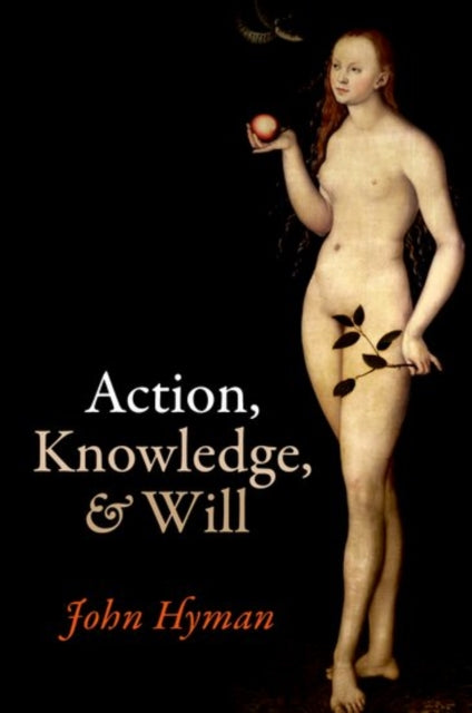 Action Knowledge and Will