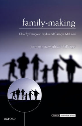 FamilyMaking Contemporary Ethical Challenges Issues In Biomedical Ethics