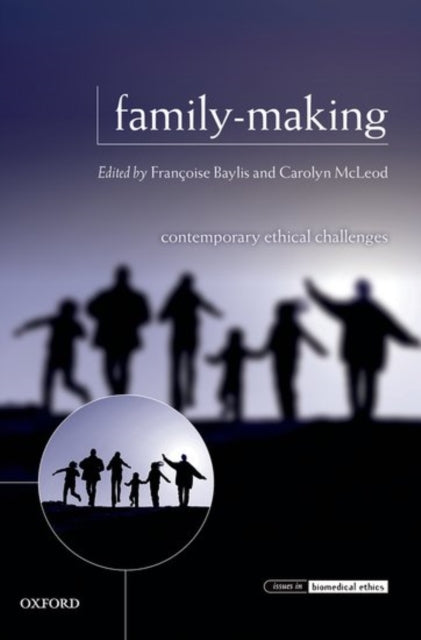 FamilyMaking Contemporary Ethical Challenges Issues In Biomedical Ethics