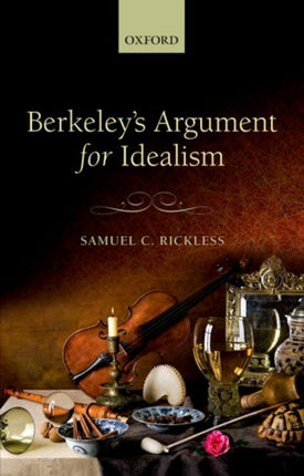 Berkeleys Argument for Idealism