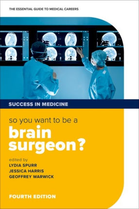 So you want to be a brain surgeon The essential