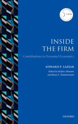 Inside the Firm Contributions To Personnel Economics Iza Prize In Labor Economics