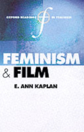 Feminism and Film Oxford Readings in Feminism