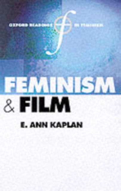 Feminism and Film Oxford Readings in Feminism