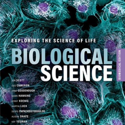 Biological Science: Exploring the Science of Life, Biomedical Edition