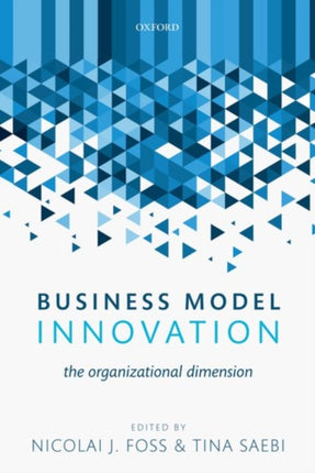 BUSINESS MODEL INNOVATION P The Organizational Dimension
