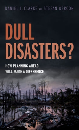 Dull Disasters