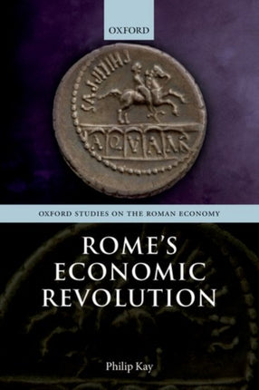 ROMES ECONOMIC REVOLUTION OSRENCS P Oxford Studies on the Roman Economy
