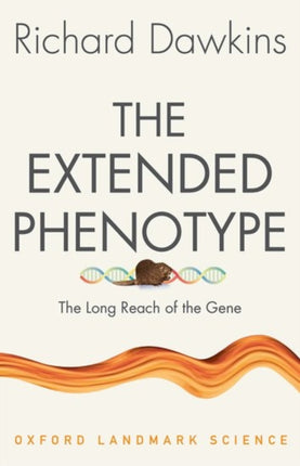 The Extended Phenotype: The Long Reach of the Gene