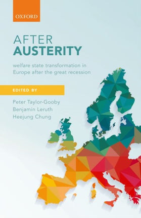 After Austerity Welfare State Transformation in Europe after the Great Recession
