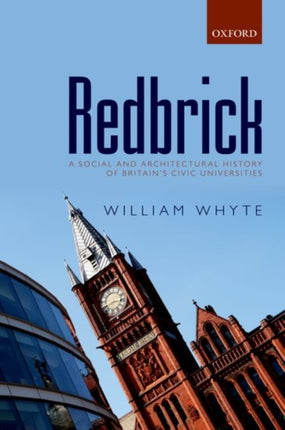 Redbrick A Social And Architectural History Of Britains Civic Universities