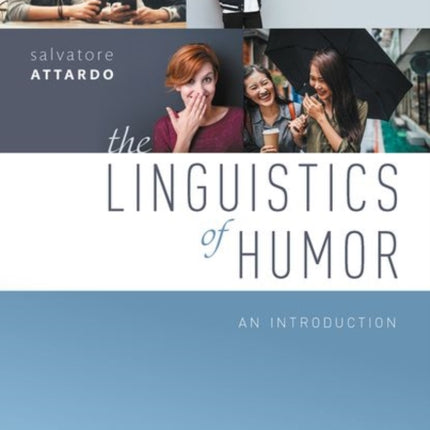 The Linguistics of Humor: An Introduction