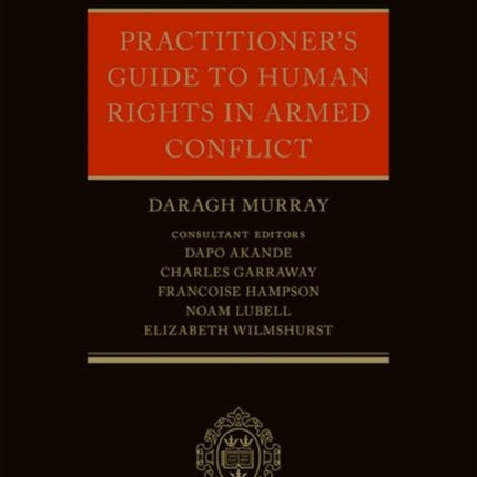 Practitioners Guide to Human Rights Law in Armed