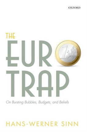 The Euro Trap On Bursting Bubbles Budgets and Beliefs
