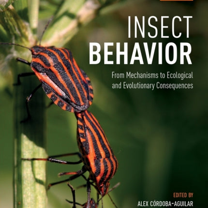 Insect Behavior: From Mechanisms to Ecological and Evolutionary Consequences