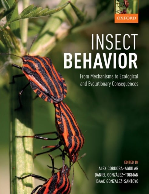 Insect Behavior: From Mechanisms to Ecological and Evolutionary Consequences