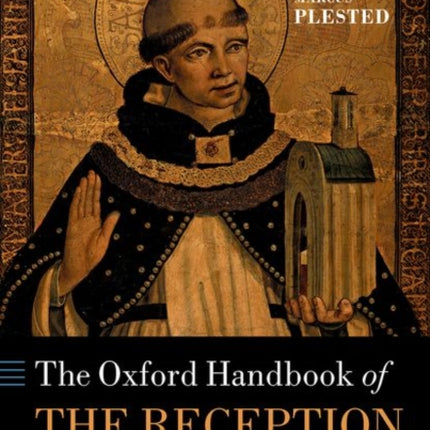 The Oxford Handbook of the Reception of Aquinas