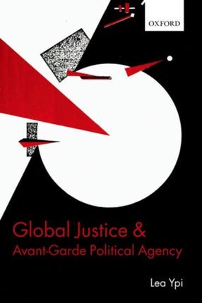 Global Justice and AvantGarde Political Agency