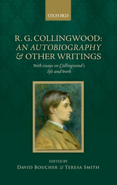 R. G. Collingwood An Autobiography and other writings with essays on Collingwoods life and work