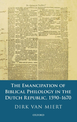 Emancipation of Biblical Philology in the Dutch Republic 15901670