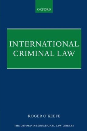 International Criminal Law Oxford International Law Library