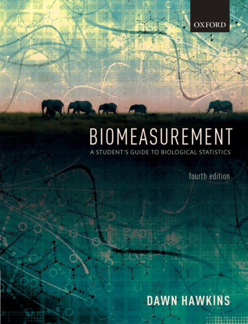 Biomeasurement: A Student's Guide to Biological Statistics