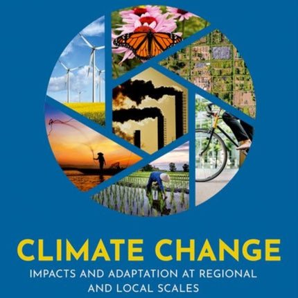 Climate Change: Impacts and Adaptation at Regional and Local Scales