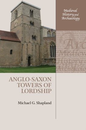 AngloSaxon Towers of Lordship