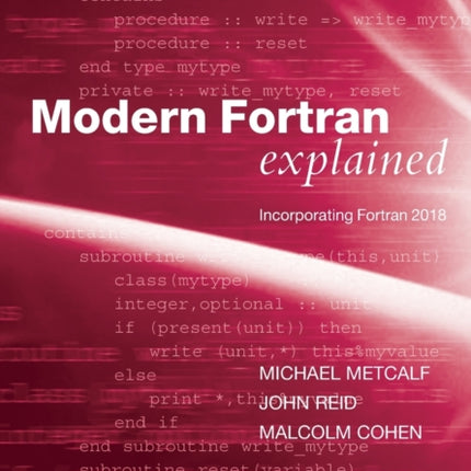 Modern Fortran Explained: Incorporating Fortran 2018